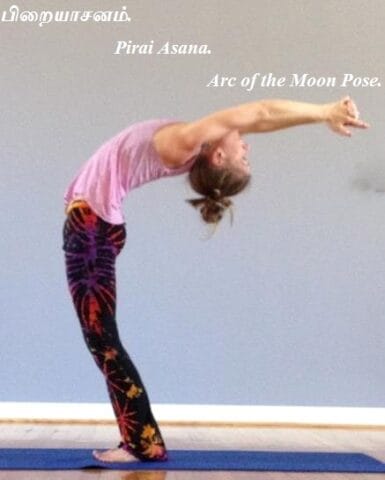 Continue the practice for - Pirai Asana. Arc of the Moon Pose.